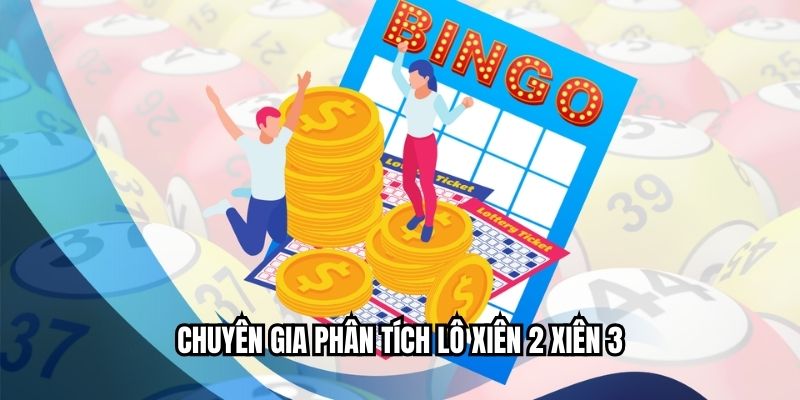 Chuyên gia phân tích lô xiên 2 xiên 3
